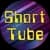 ShortTube