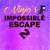 impossible escape