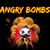Angry Bombs