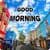 Good Morning Around the World