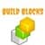 Build Blocks