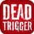 DEAD TRIGGER specific
