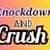 Knockdown and Crush