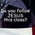 Follow JESUS Christ
