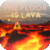 The Floor is Lava