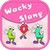 Wacky Slang Free