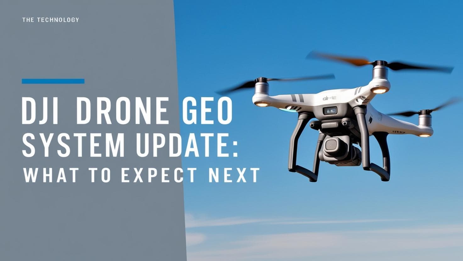DJI Drone GEO System Update: What to Expect Next